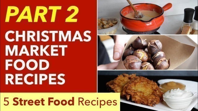 'German Christmas Market Food - 5 Christmas Market Recipes'