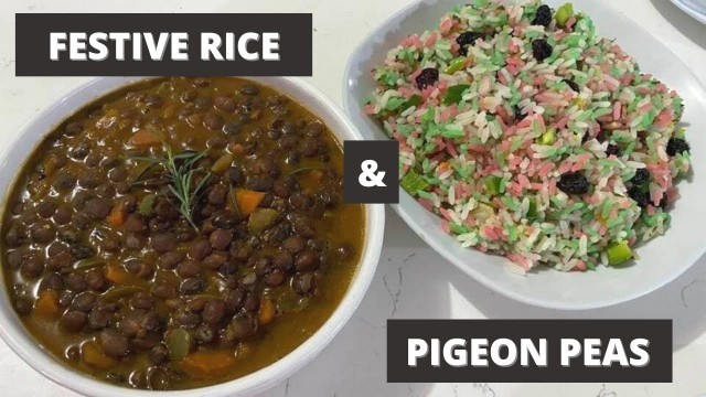 'Trinidad Festive/Christmas Rice and Pigeon Peas | Holiday Cooking | Meal Ideas | Caribbean'