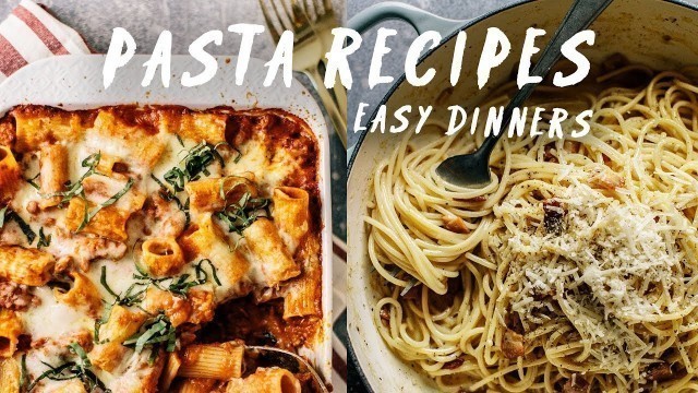 '4 Easy & Satisfying Pasta Dinners | Pasta Recipes by HONEYSUCKLE'