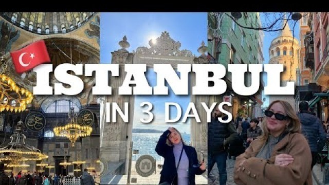 '3 DAYS IN ISTANBUL, TURKEY!! (food, sightseeing and shopping)'